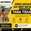 Jasa Profesional Service dan Kalibrasi Alat Survey untuk Keandalan Proyek di Tana Tidung